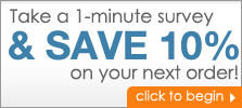 Take a 1 Minute Survey for 10% Off