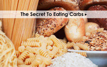The Secret To Eating Carbs