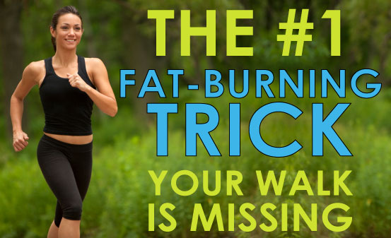 the-1-fat-burnign-trick-your-walk-is-missing