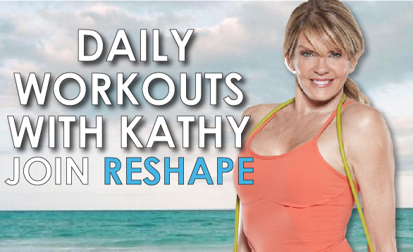 Daily workouts with Kathy Join ReShape