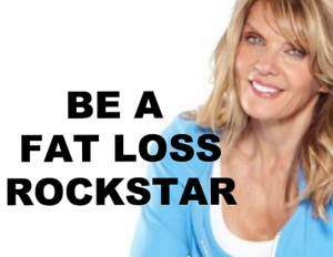 Be a fat loss rockstar