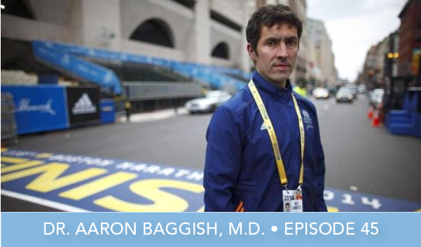 Episode 45 | Dr. Aaron Baggish, M.D. | Exercise And The Heart
