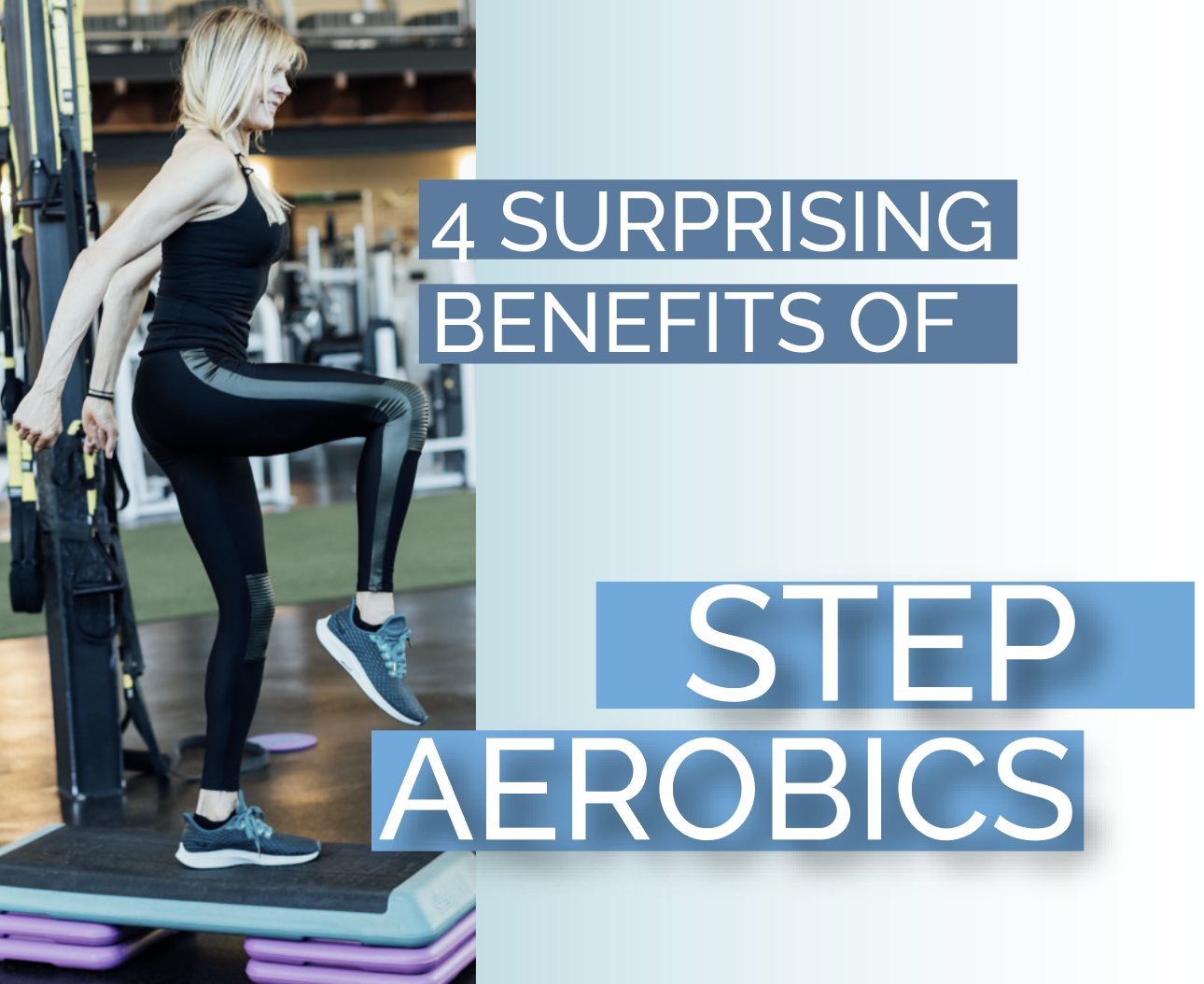 Discover 4 benefits of step workout