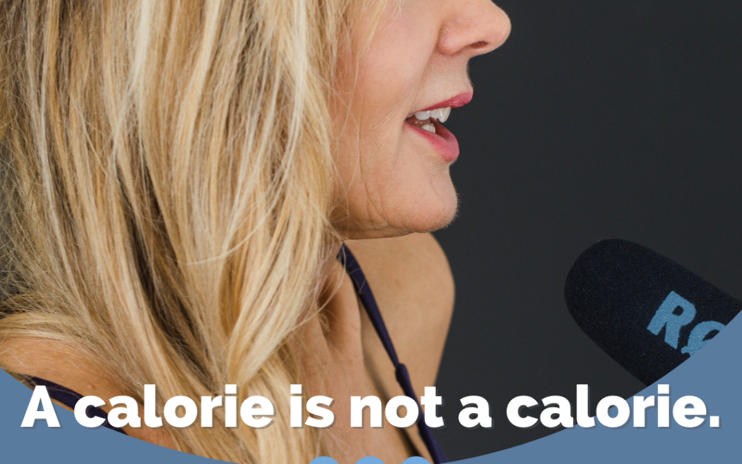 4 Reasons Why a Calorie is Not a Calorie
